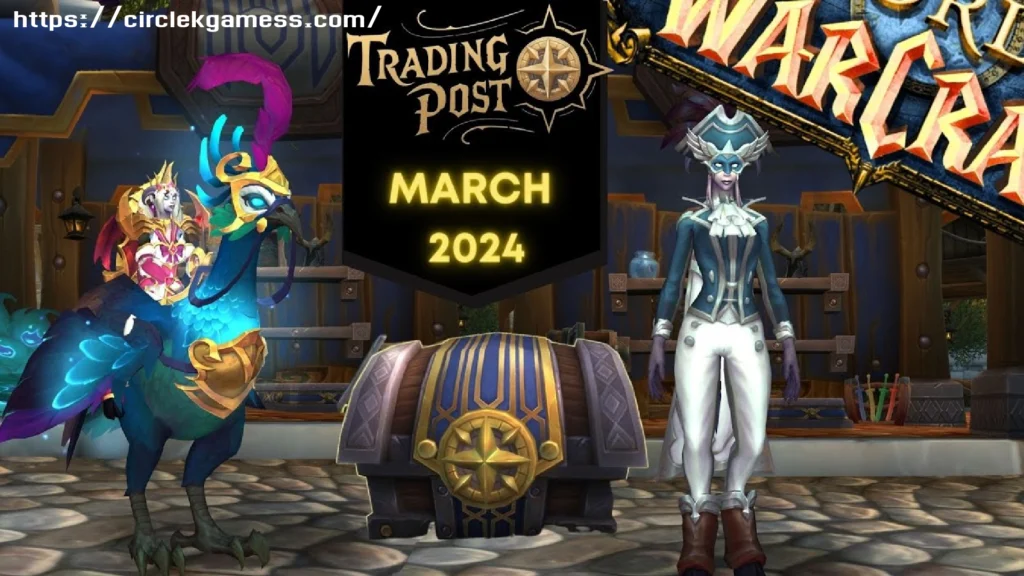 WoW Trading Post March 2024