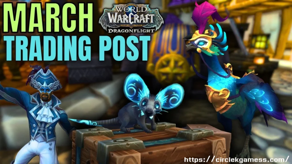 WoW Trading Post March 2024